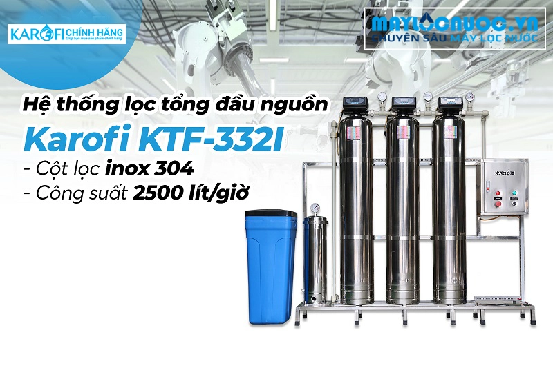Máy lọc nước đầu nguồn Karofi KTF-332i - Cột Inox 304