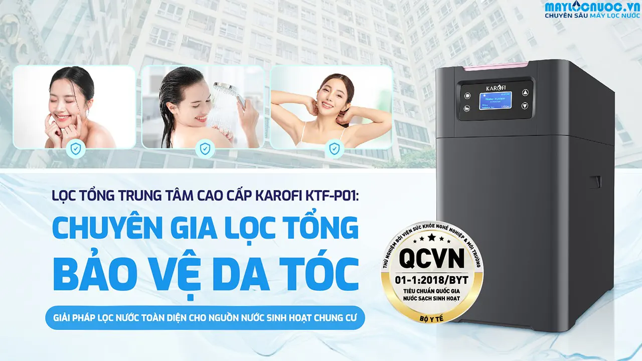 Lọc tổng trung tâm cao cấp Karofi KTF-P01