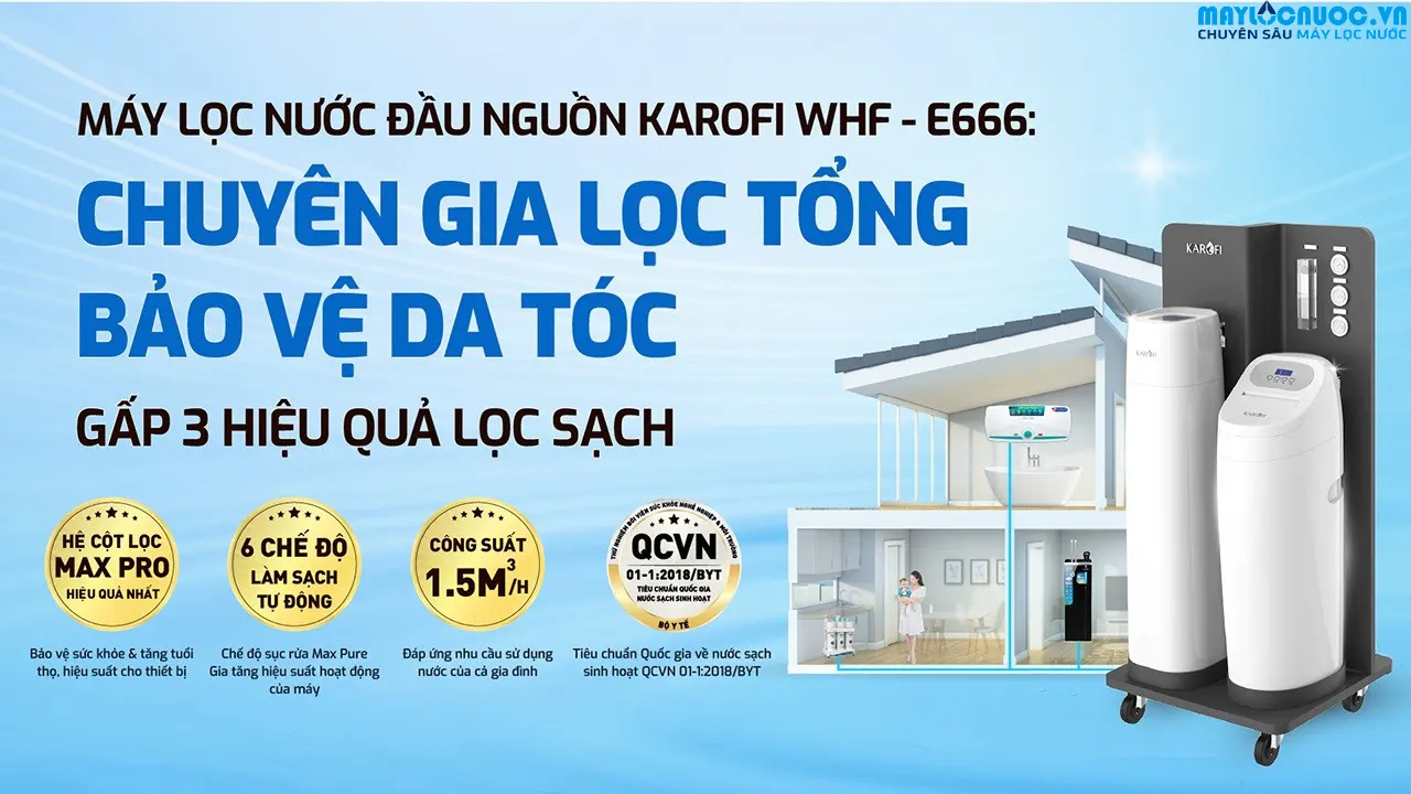 Lọc tổng trung tâm cao cấp Karofi WHF - E666