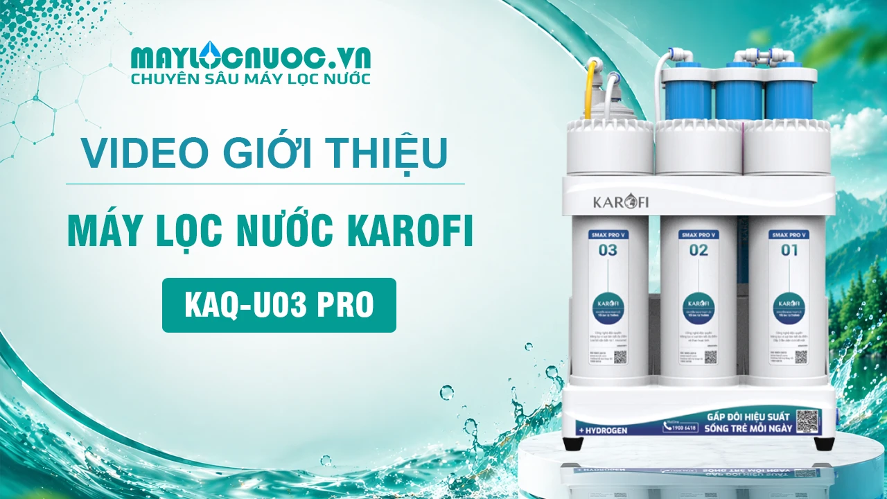 Giới thiệu Máy lọc nước RO Karofi KAQ-U03 Pro