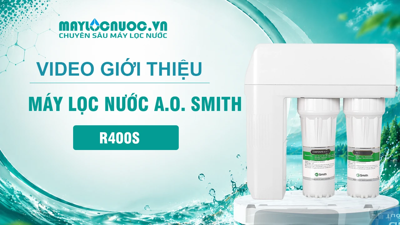 Video giới thiệu Máy lọc nước A. O. Smith R400S